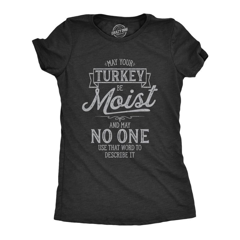 Womens May Your Turkey Be Moist T Shirt Funny Thanksgiving Dinner Graphic Novelty Tee Funny Womens T Shirts Cute Slimming Top Comfortable Soft Womenswear Thanksgiving Tops for Women Women's Novelty Black