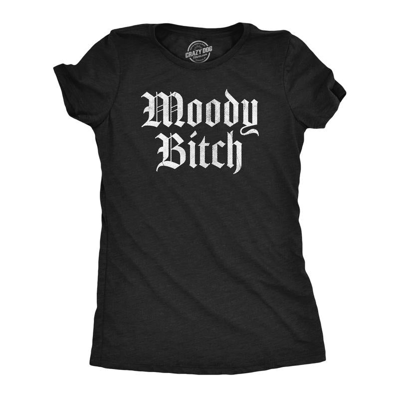 Womens Moody Bitch T Shirt Funny Emotional Upset Mood Joke Tee For Ladies Funny Womens T Shirts Cute Slimming Top Comfortable Soft Womenswear Funny Sarcastic Top Women's Novelty Tees Black -