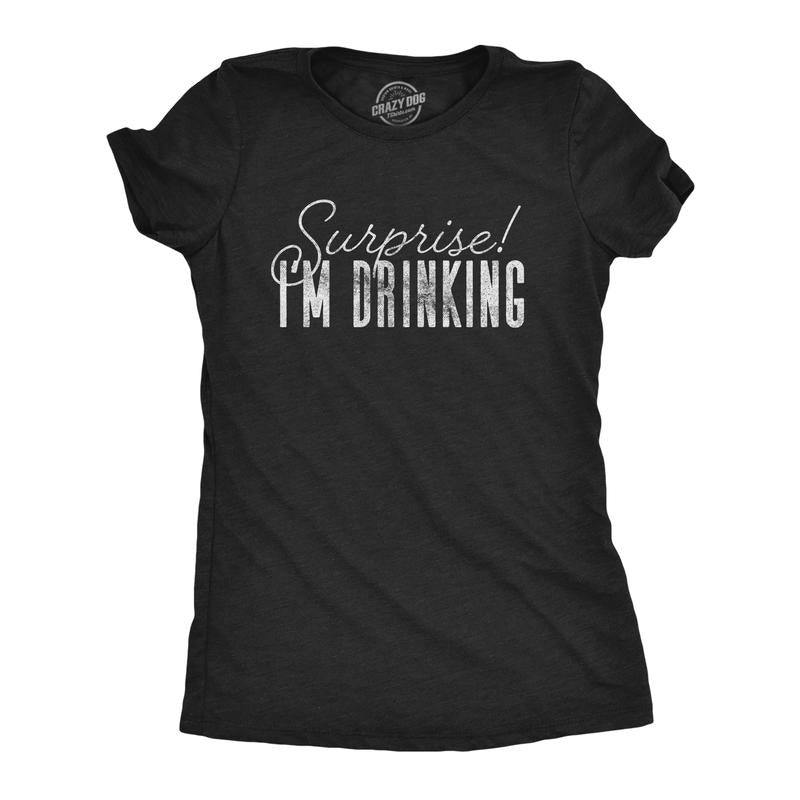 Womens Surprise I'm Drinking T Shirt Funny Beer Party Graphic Novelty Shirt Funny Womens T Shirts Cute Slimming Top Comfortable Soft Womenswear Funny Drinking Top Women's Novelty Tees Black