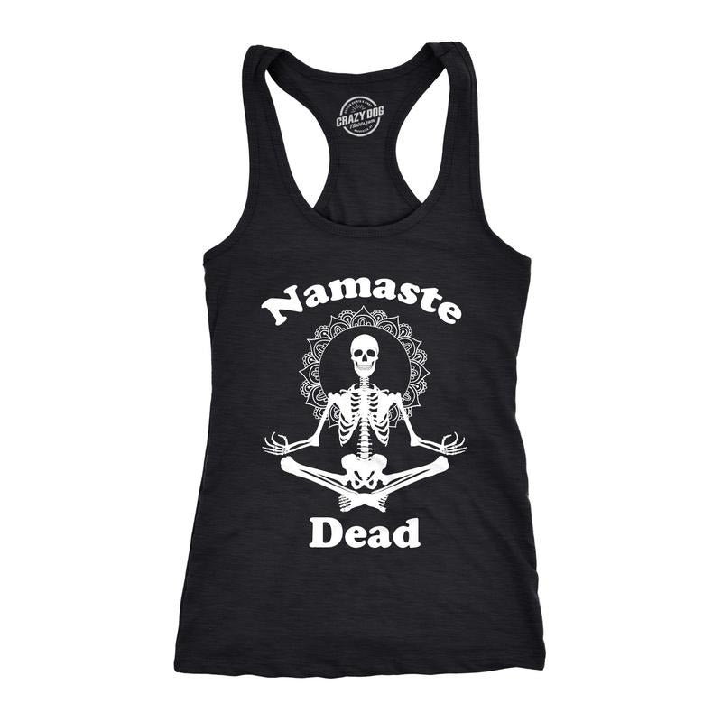 Womens Tank Namaste Dead T Shirt Funny Yoga Halloween Skeleton Tee Funny Racerback Tank Cute Slimming Tank tops comfortable soft top Black