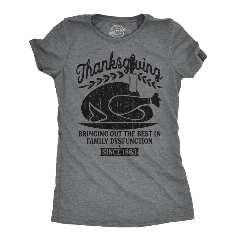 Womens Thanksgiving Bringing Out The Best In Family Dysfunction T Shirt Funny Womens T Shirts Cute Slimming Top Comfortable Soft Womenswear Thanksgiving Tops for Women Funny Sarcastic Top Women's Dark Grey