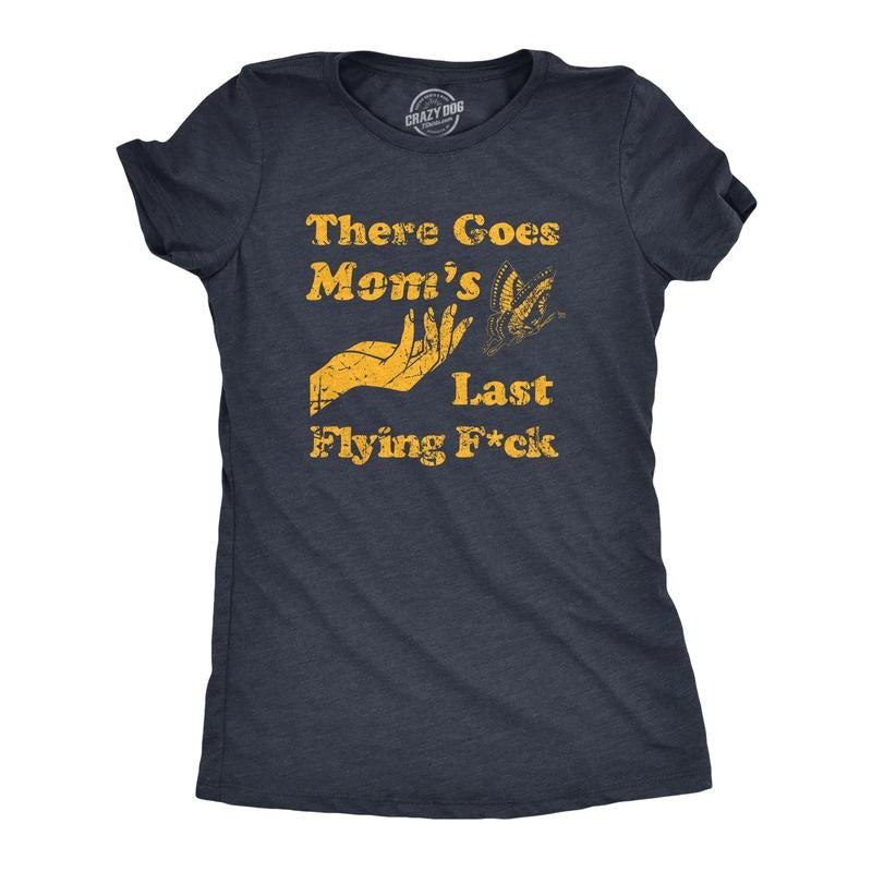 Womens There Goes Moms Last Flying F*ck T Shirt Funny Sarcastic Butterlfy Tee For Ladies Funny Womens T Shirts Cute Slimming Top Comfortable Soft Womenswear Mother's Day Tops for Women Funny Sarcastic Navy -