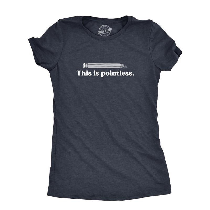 Womens This Is Pointless T Shirt Funny Broken Pencil Joke Tee For Ladies Funny Womens T Shirts Cute Slimming Top Comfortable Soft Womenswear Funny Sarcastic T Shirt Women's Novelty T Shirts Navy -