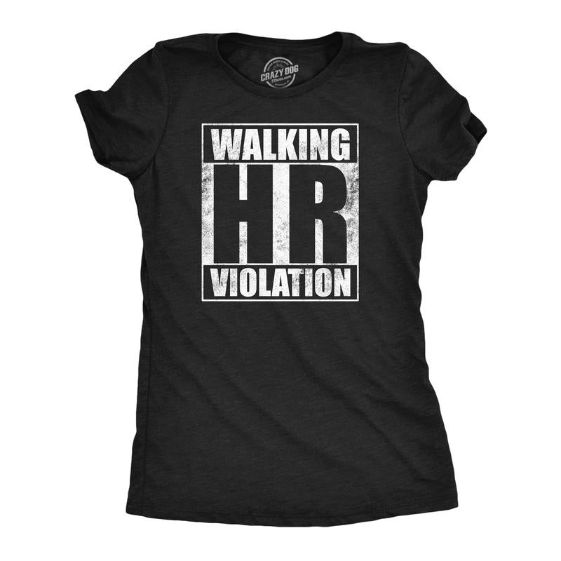 Womens Walking HR Violation Funny T Shirt Sarcastic Office Joke Tee For Ladies Funny Womens T Shirts Cute Slimming Top Comfortable Soft Womenswear Funny Sarcastic Top Women's Novelty Tees Black -