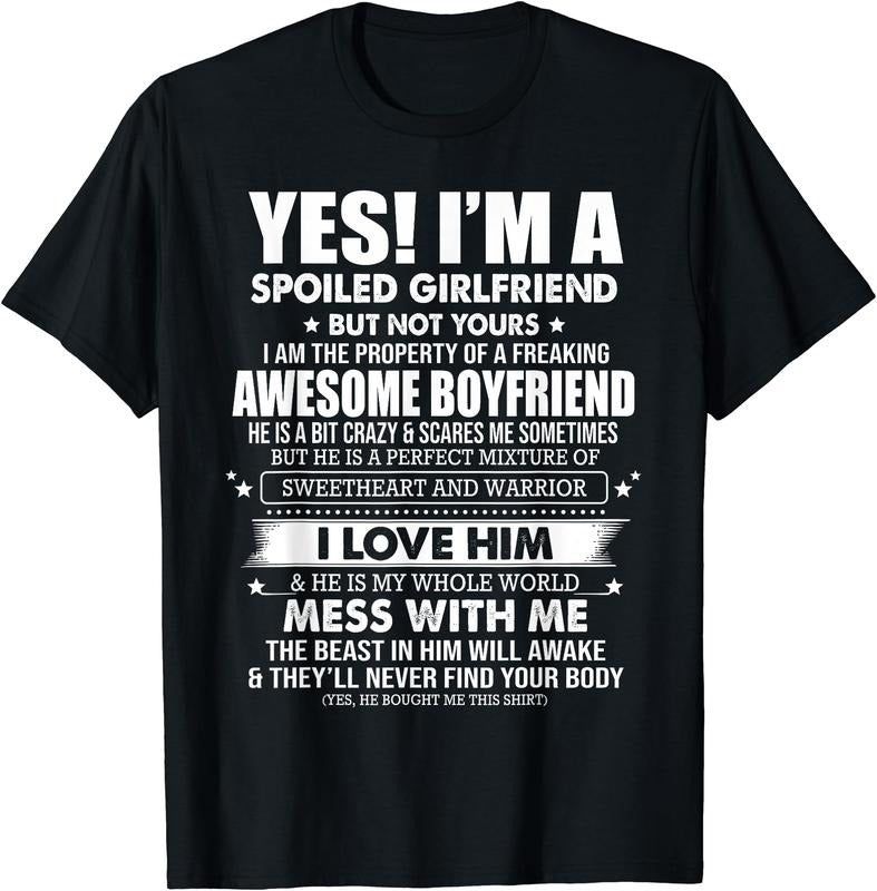 Yes I'm a spoiled girlfriend of a freaking awesome boyfriend T-Shirt | Unisex cotton tee Gifts, Crewneck