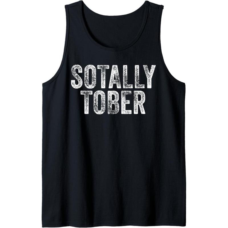 sotally tober Gag Gift MEN Tank Top