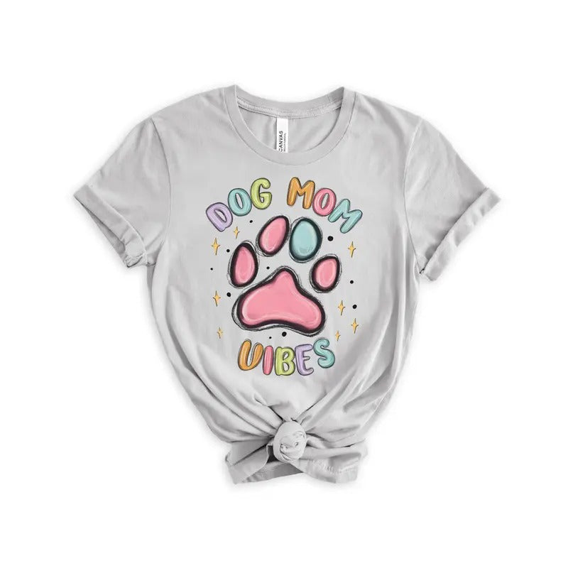 #007 Dog Mom Vibes - Print Unisex Crew neck Tee T-shirt
