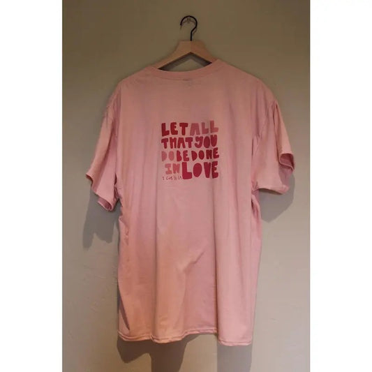 1 Corinthians 16:14 | Heart T-shirt, Crewneck or Hoodie -Pink | LOVE  T-shirt, sweater and Hoodie