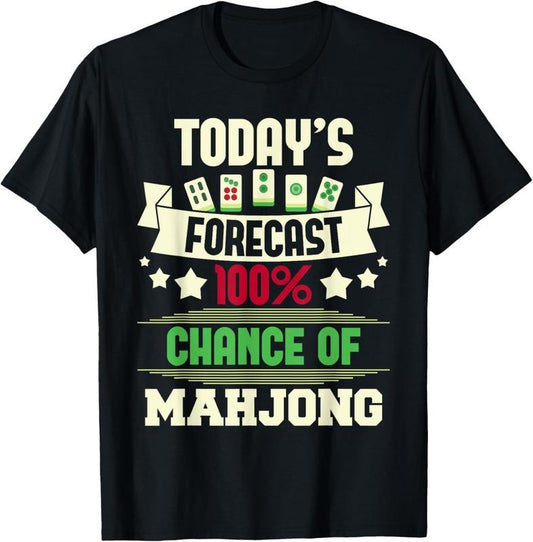 100% Chance Of Mahjong - Casino Player Gambling Tiles Deck T-Shirt