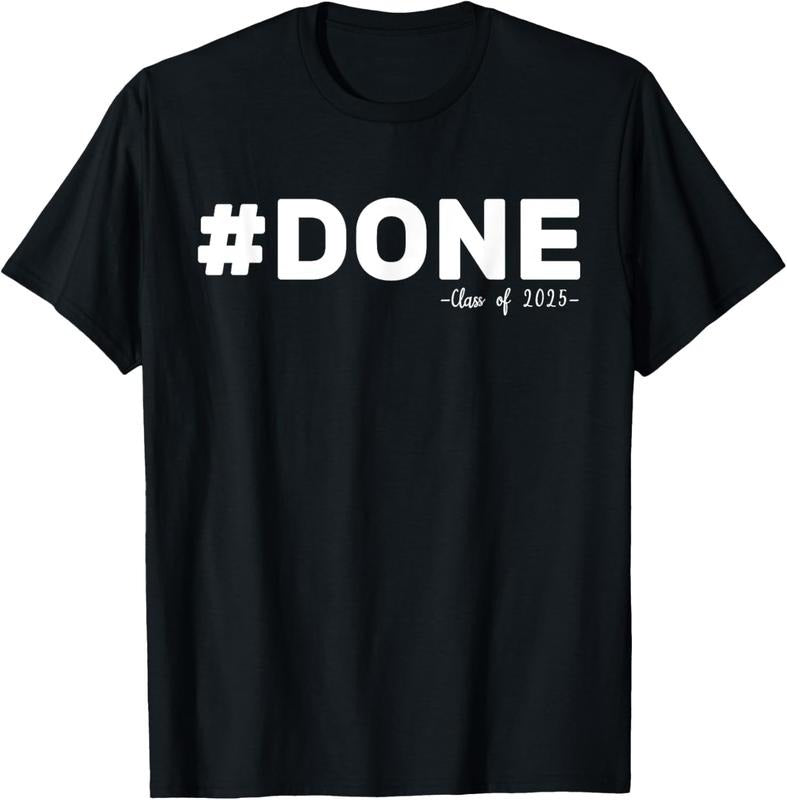 100% Cotton #DONE Class Of 2025 Graduate Funny 2025 Graduation Seniors T-Shirt