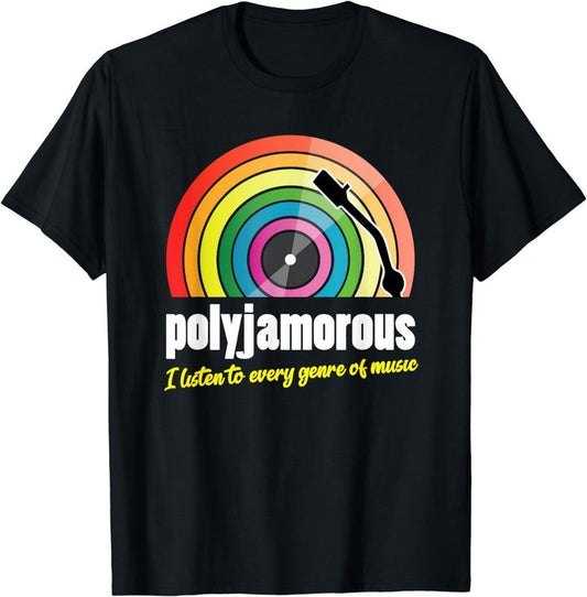 [100% Cotton] Polyjamorous I listen to every genre of Music T-Shirt