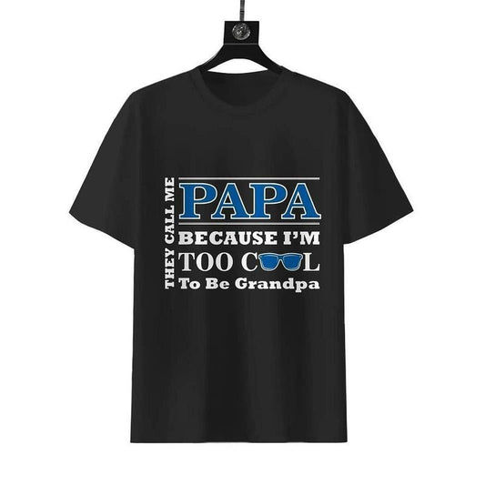 [100% Cotton] They Call Me Papa Because Too Cool Be Grandpa Print Men T Shirt Cotton Short Sleeve Round Neck Tee