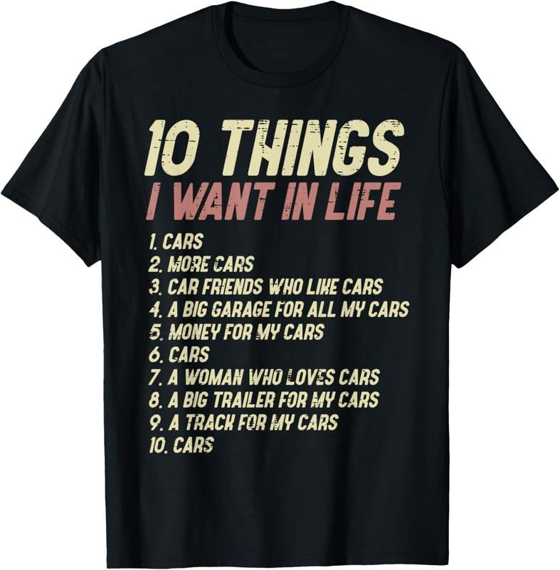 100% Cotton 10 Things I Want In Life Cars Funny Driver Racing Racer Gift T-Shirt