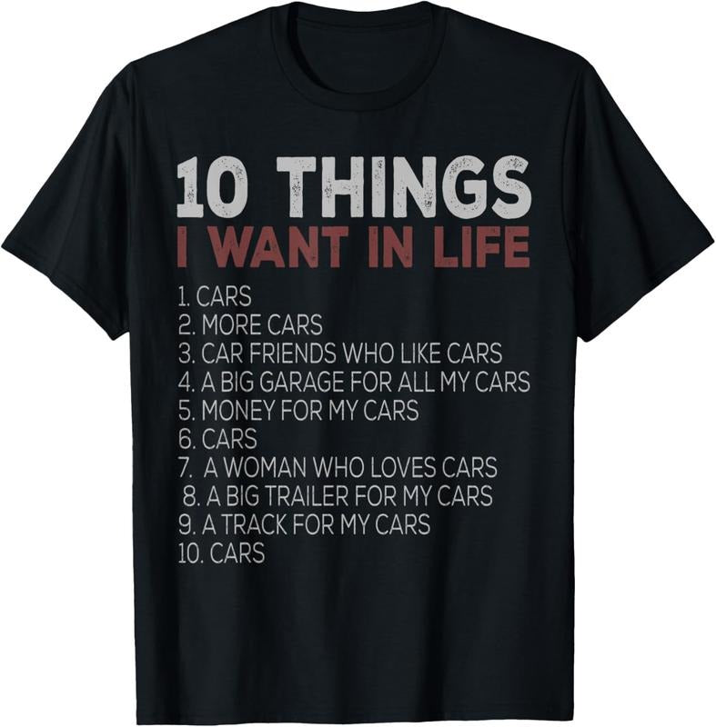 100% Cotton 10 Things I Want In My Life Cars More Cars car t shirts T-Shirt