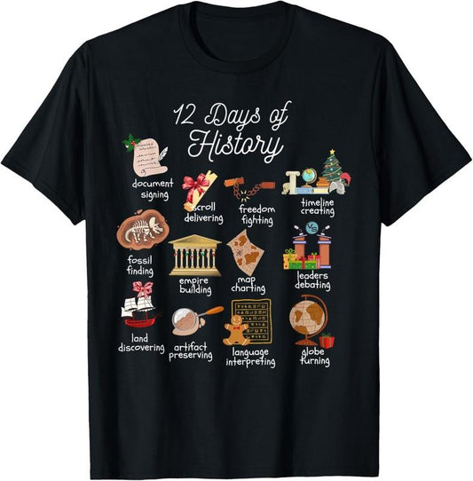 100% Cotton 12 Day Of History Teacher Christmas Social Studies Student T-Shirt