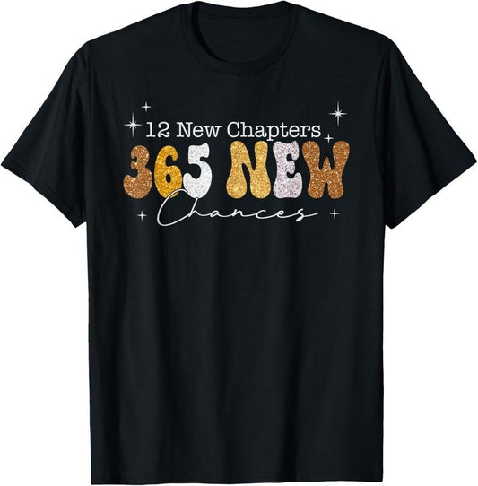 100% Cotton 12 New Chapters 365 New Chances Happy 2025 Family Matching T-Shirt