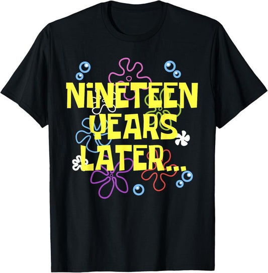 100% Cotton 19 NINETEEN YEARS LATER 19 year Old Birthday Gifts Her Him T-Shirt