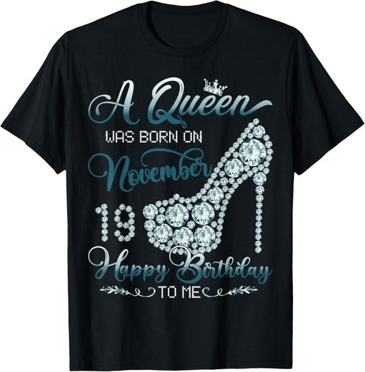100% Cotton A Queen Was Born On November 19 Funny November Birthday T-Shirt