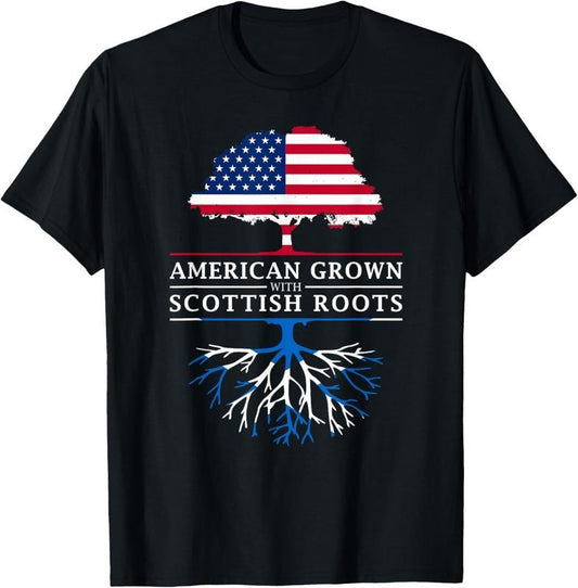 100% Cotton American Grown with Scottish Roots - Scotland T-Shirt