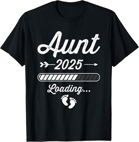 100% Cotton Aunt 2025 loading bar  announcement T-Shirt