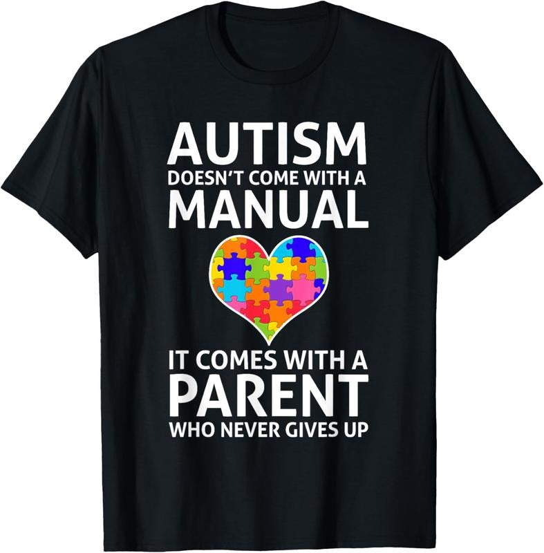 100% Cotton Autism Doesn't Come With a Manual Autism Mom Dad T-Shirt T-Shirt