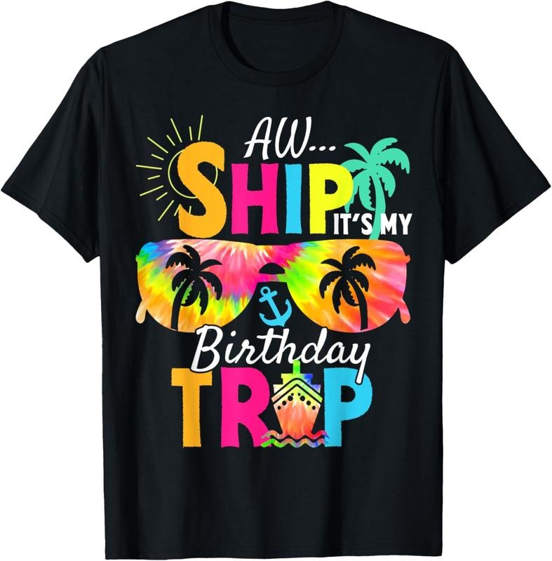 100% Cotton Aw Ship It's My Birthday Trip Cruise Ship Vacation T-Shirt