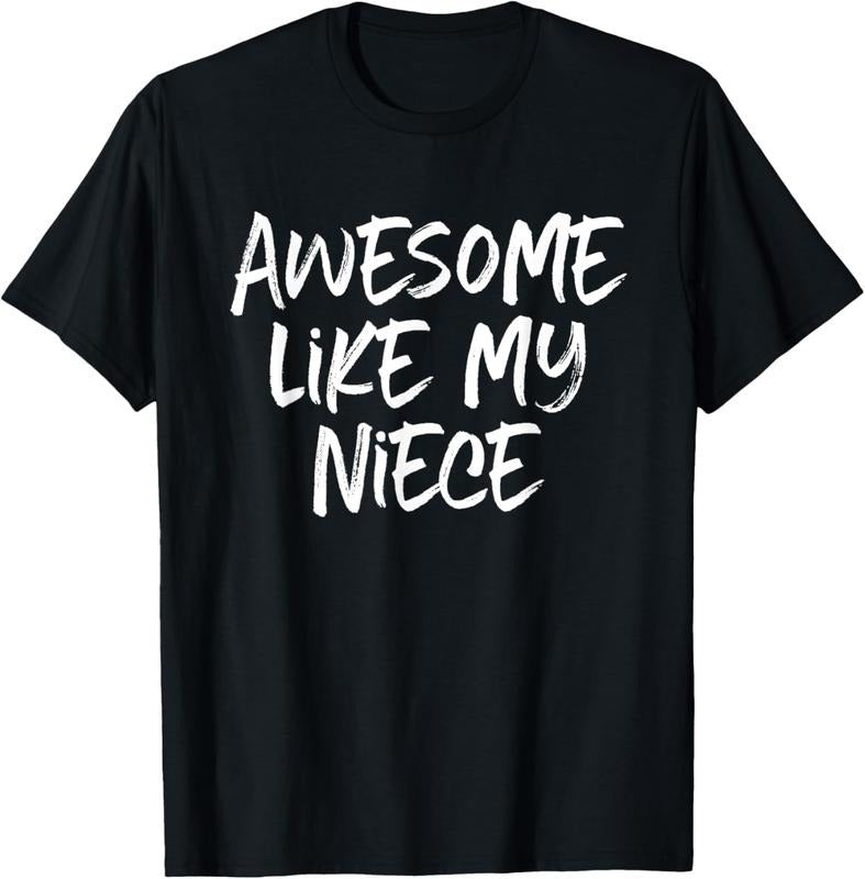 100% Cotton Awesome Like My Niece Cool T-Shirt