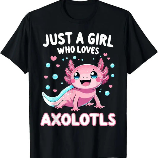 100% Cotton Axolotl Kawaii Just A Girl Who Loves Axolotls T-Shirt