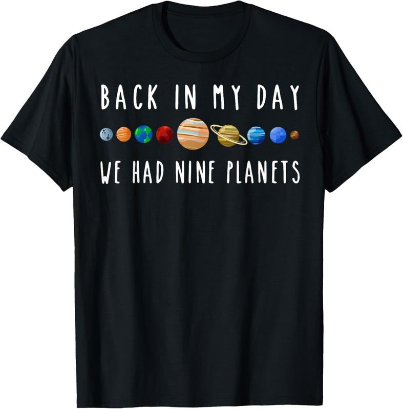 100% Cotton Back In My Day We Had Nine Planets Teacher T-Shirt