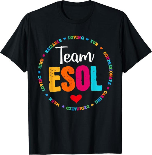 100% Cotton Back to school Teachers Crew Students - Team ESOL Teacher T-Shirt