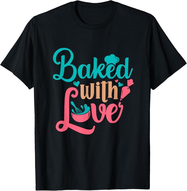100% Cotton Baked With Love Bakers Baking Pastry Chef Bakery Owner T-Shirt