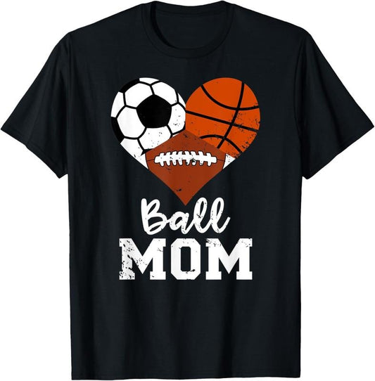 100% Cotton Ball Mom Funny Basketball Football Soccer Mom T-Shirt
