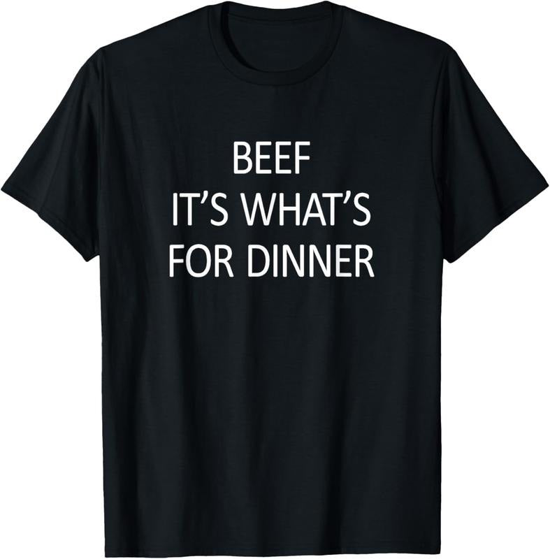 100% Cotton Beef - It's What's For Dinner - T-Shirt