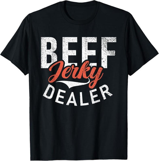 100% Cotton Beef Jerky Dealer Funny Beef Jerky T-Shirt