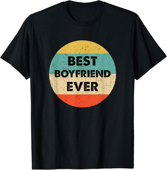 100% Cotton Best Boyfriend Ever T-Shirt