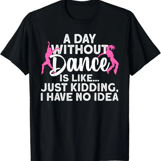100% Cotton Best Dance Design For Women Girls Dancer Dancing Dance Lover T-Shirt