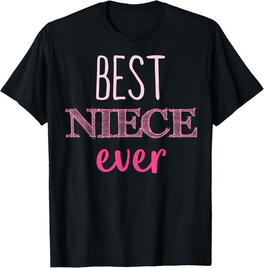 100% Cotton Best Niece Ever Shirt Niece Shirt T-Shirt
