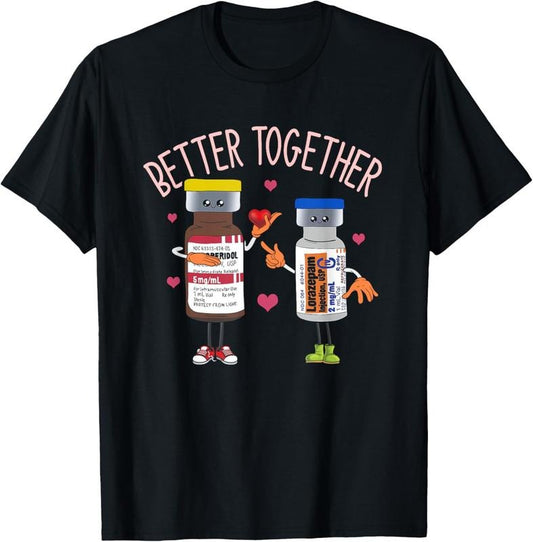 100% Cotton Better-Together Haldol Ativan ICU Nurse Valentine's Day T-Shirt