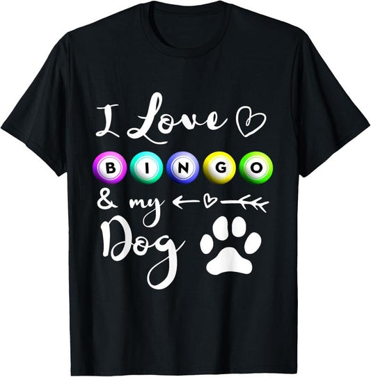 100% Cotton Bingo for Women I love Bingo and my Dog Gift T-Shirt
