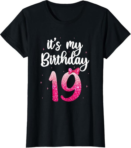 100% Cotton Birthday Tee Girl Cute It's my 19th Birthday 19 Years Old T-Shirt