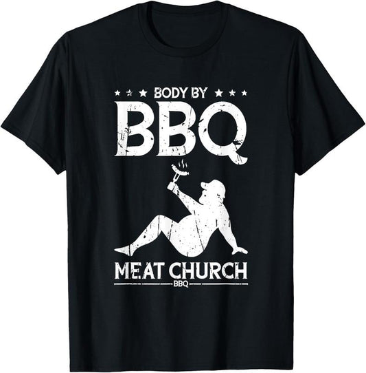 100% Cotton Body By BBQ Meat Church BBQ - BBQ Enthusiasm T-Shirt
