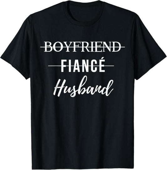 100% Cotton Boyfriend Fiance Husband Funny Wedding Groom Just Married T-Shirt