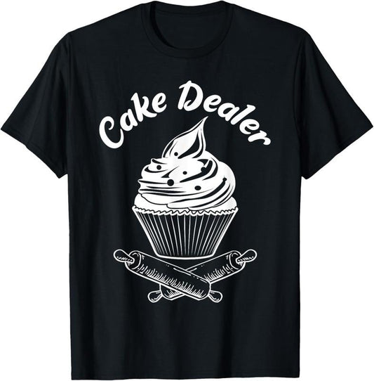 100% Cotton Cake Dealer Funny Cupcake Baker Baking Love Kitchen Gift T-Shirt