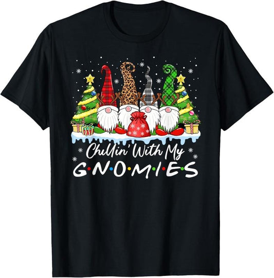 100% Cotton Chillin With My Gnomies Funny Christmas Family Friend Gnomes T-Shirt