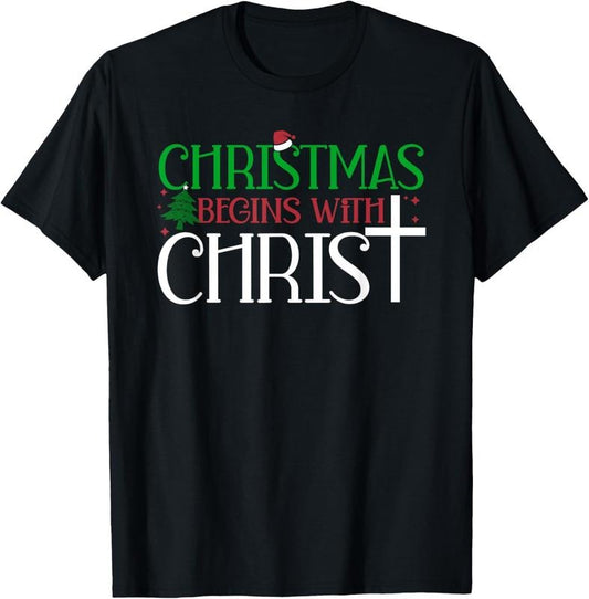 100% Cotton Christmas Begins With Christ Jesus Christian Faith Holidays T-Shirt