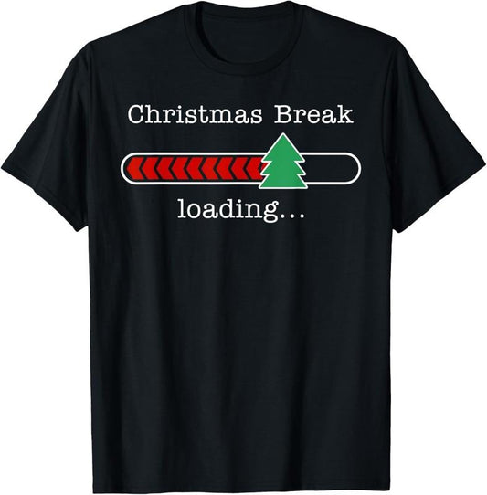 100% Cotton Christmas Break Loading Funny Xmas Holiday Teachers Women T-Shirt