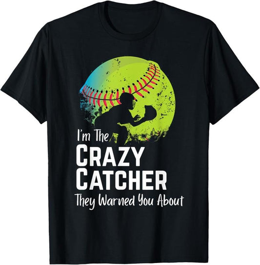 100% Cotton Funny Crazy Catcher Bat & Ball Player Softball Sports Lovers T-Shirt