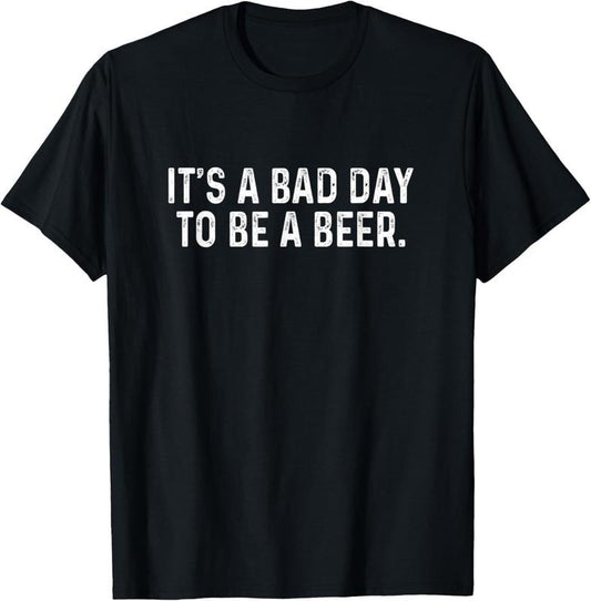 100% Cotton Funny Saying Bad Day To Be A Beer Retro Men Women T-Shirt