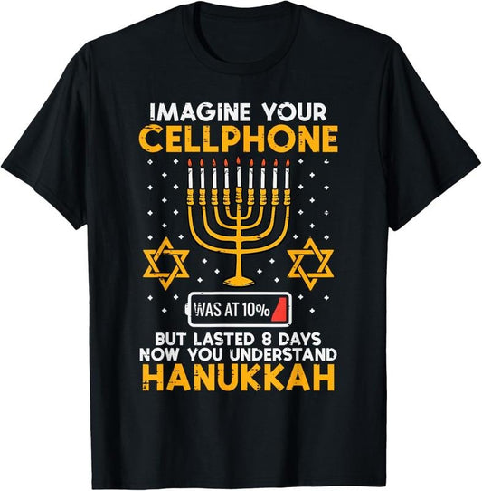 100% Cotton Hanukkah Imagine Your Cellphone Chanukah Jew Men Women T-Shirt