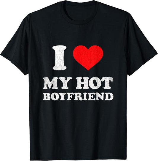 100% Cotton I Heart My Hot Boyfriend Outfit Y2K I Love My Hot BF T-Shirt